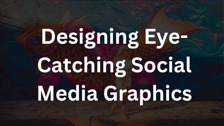 Designing Eye-Catching Social Media Graphics: Boost Your Engagement with Stunning Visual